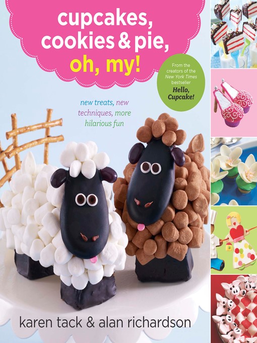 Title details for Cupcakes, Cookies & Pie, Oh, My! by Karen Tack - Available